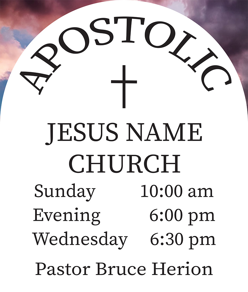 Apostolic Jesus Name Church Sign.